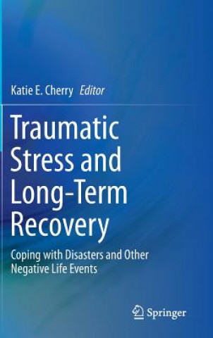 Carte Traumatic Stress and Long-Term Recovery Katie E. Cherry