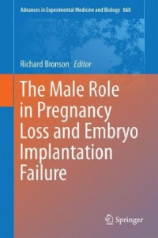 Buch Male Role in Pregnancy Loss and Embryo Implantation Failure Richard Bronson