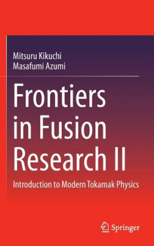 Livre Frontiers in Fusion Research II Mitsuru Kikuchi