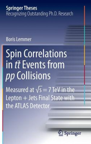 Kniha Spin Correlations in tt Events from pp Collisions Boris Lemmer