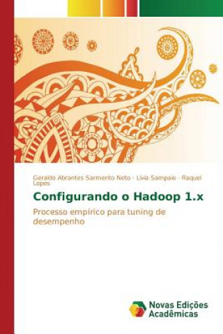 Kniha Configurando o Hadoop 1.x Sarmento Neto Geraldo Abrantes