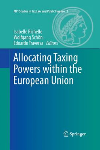 Kniha Allocating Taxing Powers within the European Union Isabelle Richelle