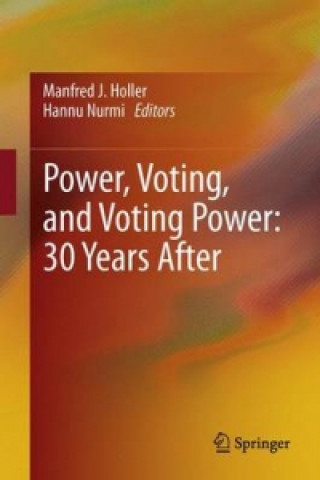 Książka Power, Voting, and Voting Power: 30 Years After Manfred J Holler