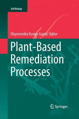 Kniha Plant-Based Remediation Processes Dharmendra Kumar Gupta