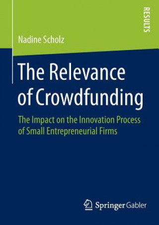 Könyv Relevance of Crowdfunding Nadine Scholz