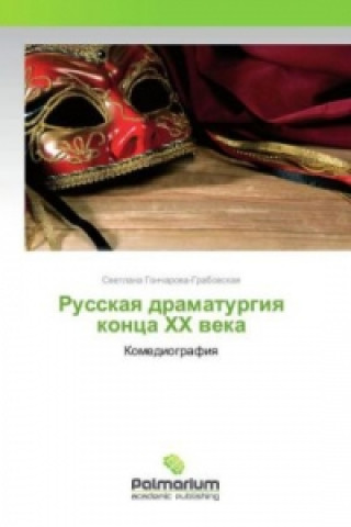 Kniha Russkaya dramaturgiya konca HH veka Svetlana Goncharova-Grabovskaya