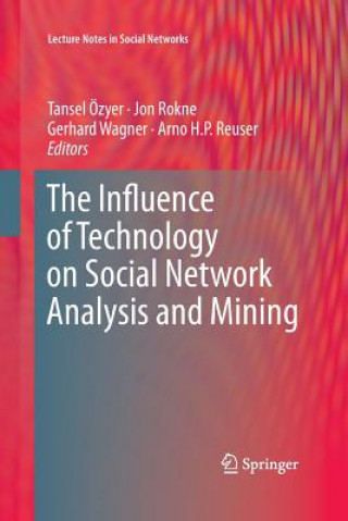 Kniha Influence of Technology on Social Network Analysis and Mining Arno H. P. Reuser