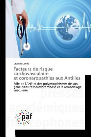 Carte Facteurs de Risque Cardiovasculaire Et Coronaropathies Aux Antilles Larifla-L
