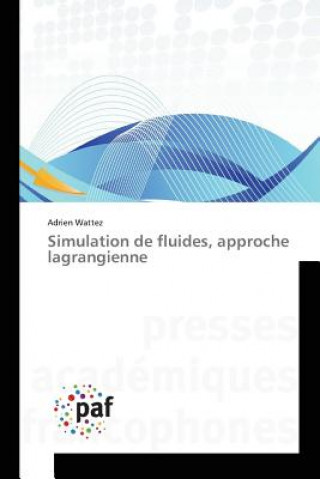 Βιβλίο Simulation de Fluides, Approche Lagrangienne Wattez-A