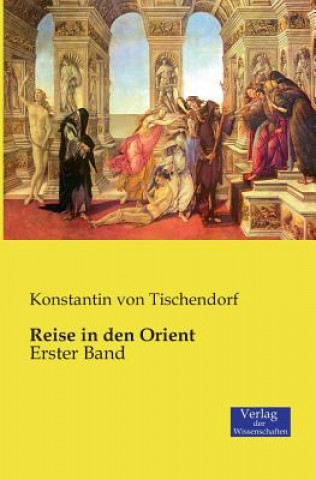 Kniha Reise in den Orient Konstantin von Tischendorf