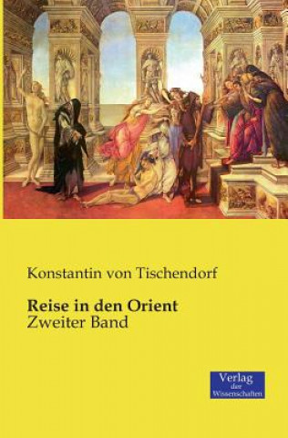 Kniha Reise in den Orient Konstantin Von Tischendorf