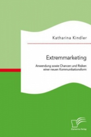 Książka Extremmarketing Katharina Kindler