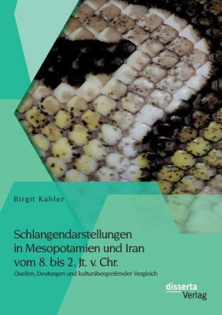 Carte Schlangendarstellungen in Mesopotamien und Iran vom 8. bis 2. Jt. v. Chr. Birgit Kahler