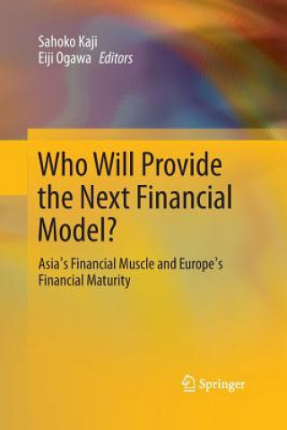 Könyv Who Will Provide the Next Financial Model? Sahoko Kaji