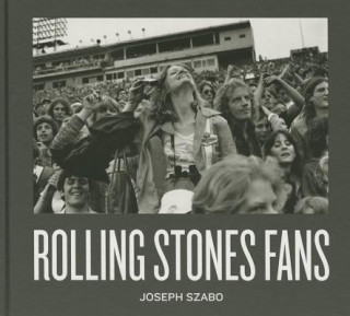 Livre Rolling Stones Fans Joseph Szabo