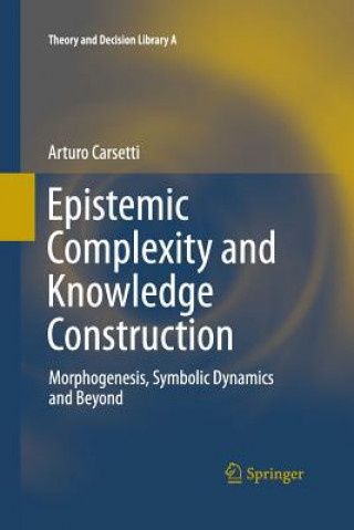 Könyv Epistemic Complexity and Knowledge Construction Arturo Carsetti