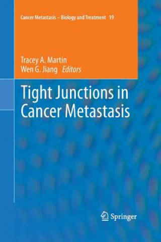 Kniha Tight Junctions in Cancer Metastasis Wen G. Jiang