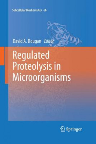 Kniha Regulated Proteolysis in Microorganisms David A. Dougan