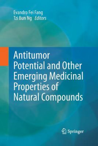 Book Antitumor Potential and other Emerging Medicinal Properties of Natural Compounds Evandro Fei Fang