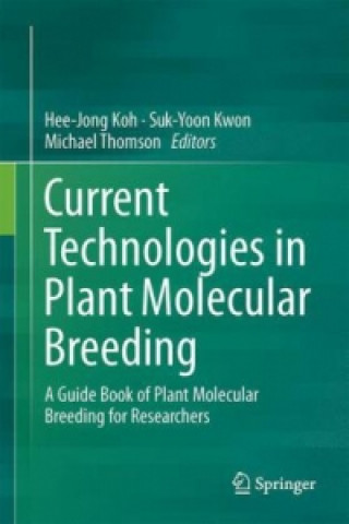 Book Current Technologies in Plant Molecular Breeding Hee-Jong Koh