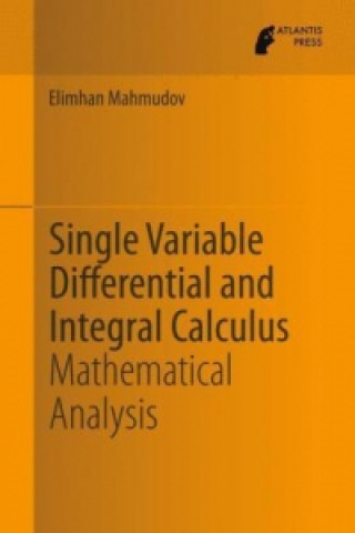 Kniha Single Variable Differential and Integral Calculus Elimhan N. Mahmudov