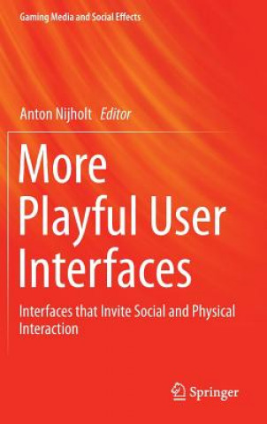 Kniha More Playful User Interfaces Anton Nijholt