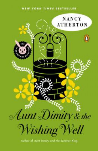 Kniha Aunt Dimity and the Wishing Well Nancy Atherton