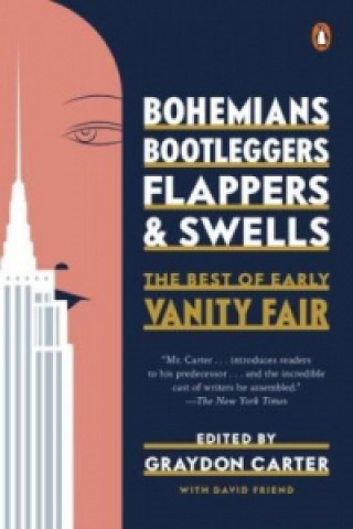 Kniha Bohemians, Bootleggers, Flappers, and Swells Graydon Carter