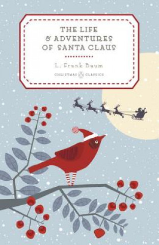 Kniha Life and Adventures of Santa Claus L. Frank Baum