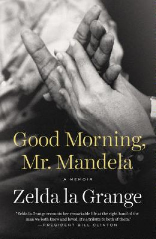 Libro Good Morning, Mr. Mandela, English edition Zelda La Grange