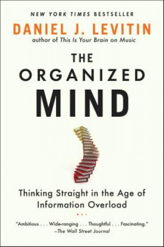 Książka The Organized Mind Daniel J. Levitin
