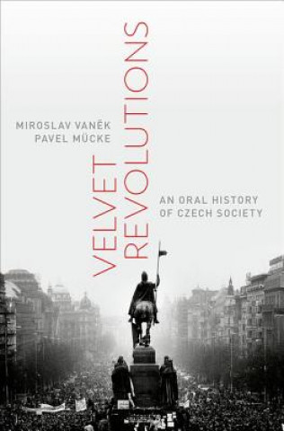 Βιβλίο Velvet Revolutions Miroslav Vanek