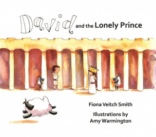 Knjiga David and the Lonely Prince Fiona Veitch-Smith