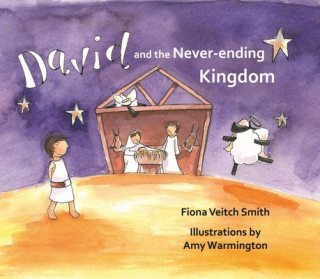 Book David and the Never-Ending Kingdom Fiona Veitch-Smith