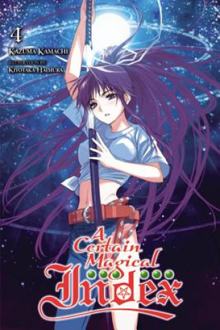 Książka Certain Magical Index, Vol. 4 (light novel) Kazuma Kamachi