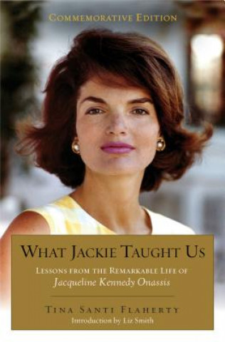 Carte What Jackie Taught Us (revised And Expanded) Liz Smith