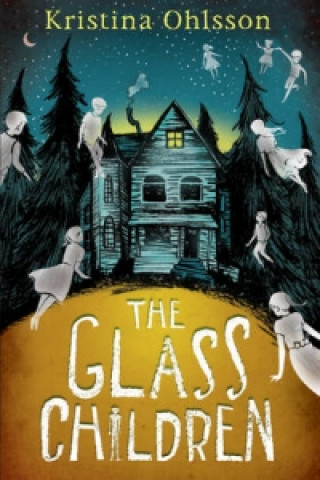 Könyv Glass Children Kristina Ohlsson
