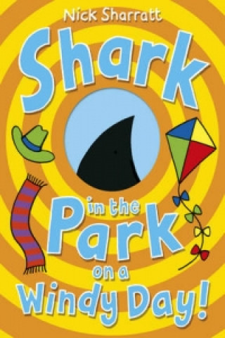 Kniha Shark in the Park on a Windy Day! Nick Sharratt