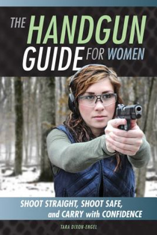 Carte Handgun Guide for Women Tara Dixon Engel