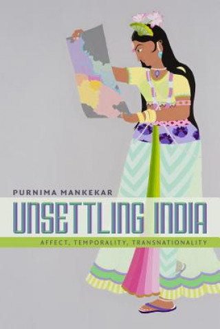 Buch Unsettling India Purnima Mankekar