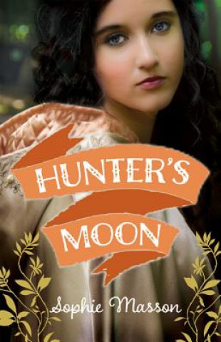 Kniha Hunter's Moon Sophie Masson