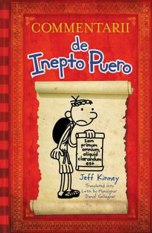 Könyv Commentarii de Inepto Puero. Gregs Tagebuch - Von Idioten umzingelt!, lateinische Ausgabe Jeff Kinney