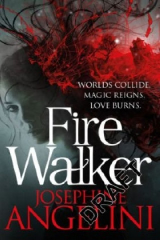 Kniha Firewalker Josephine Angelini