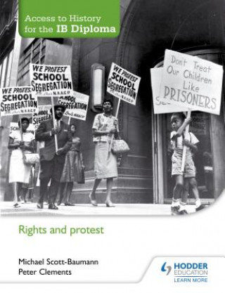 Kniha Access to History for the IB Diploma: Rights and protest Michael Scott-Baumann