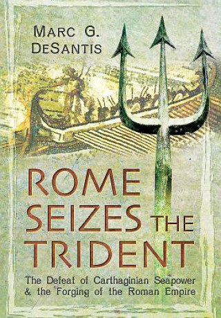 Kniha Rome Seizes the Trident Marc C De Santis