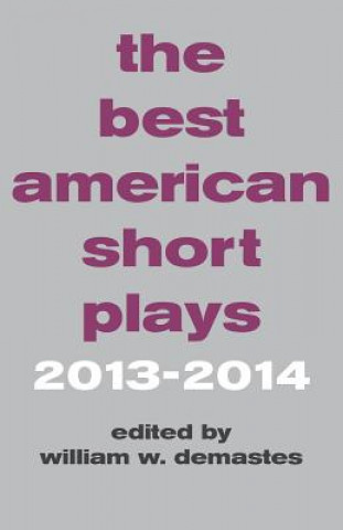 Книга Best American Short Plays 2013-2014 William W. Demastes