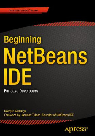 Kniha Beginning NetBeans IDE Geertjan Wielenga