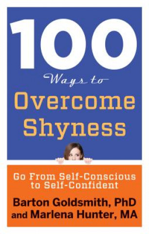Kniha 100 Ways to Overcome Shyness Barton Goldsmith