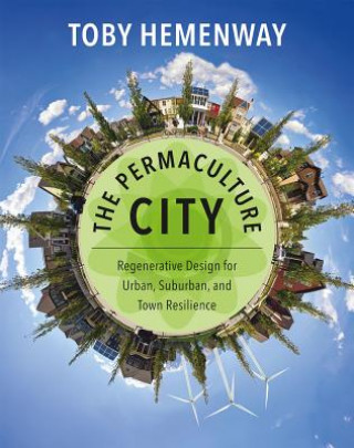Kniha Permaculture City Toby Hemenway