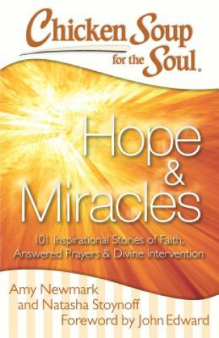 Kniha Chicken Soup for the Soul: Hope & Miracles Amy Newmark